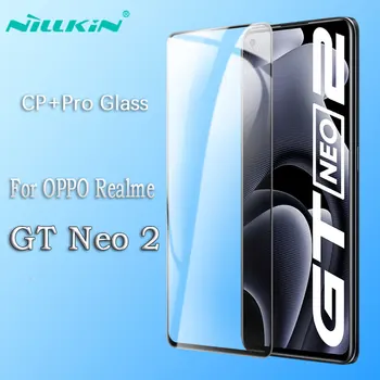 За OPPO Realme GT Neo 2 Стъклени Филм NILLKIN CP + Pro 2.5 D на цял екран Защитно Фолио За Realme GT Neo2 Закалено стъкло